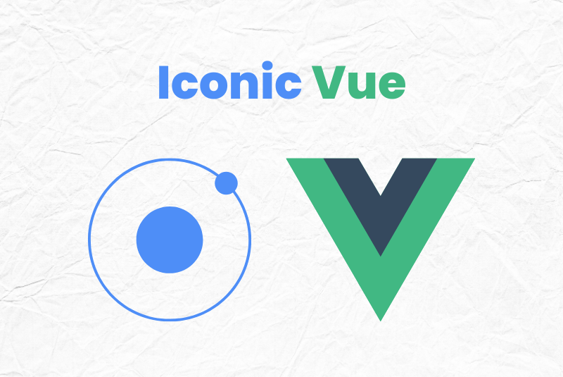 What are Ionic Vue and Its Benefits?